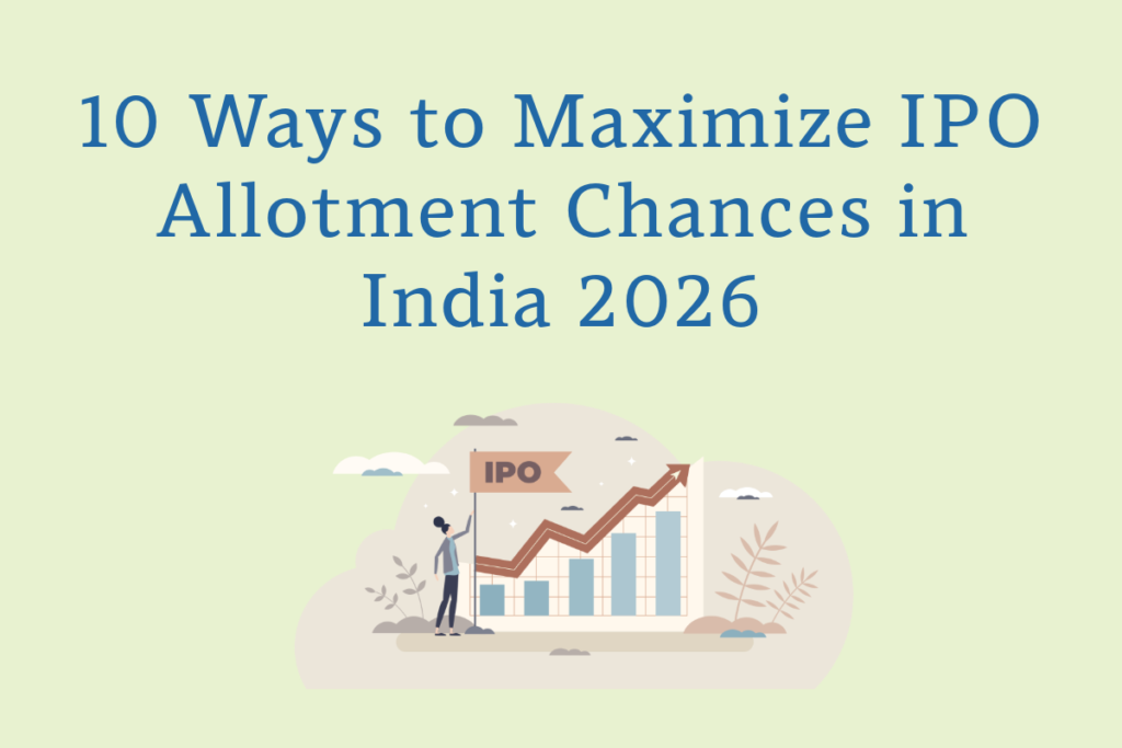 10 Ways to Maximize IPO Allotment Chances